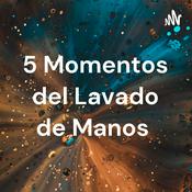 Podcast 5 Momentos del Lavado de Manos