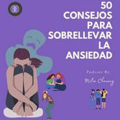 Podcast 50 consejos para sobrellevar la ansiedad.