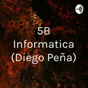 Podcast 5B Informatica (Diego Peña)