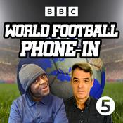 Podcast 5 Live's World Football Phone-in