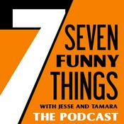 Podcast 7 Funny Things With Jesse and Tamara