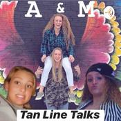 Podcast A & M Tan Line Talks