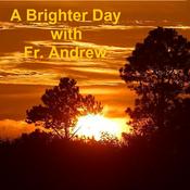 Podcast A Brighter Day with Fr Andrew