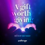 Podcast A gift worth giving