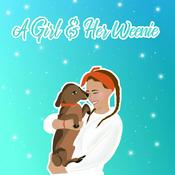 Podcast A Girl & Her Weenie
