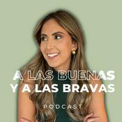 Podcast A las buenas y a las bravas