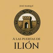 Podcast A las puertas de Ilión - (La Ilíada y la Odisea)