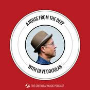 Podcast A Noise From The Deep: Greenleaf Music Podcast with Dave Douglas