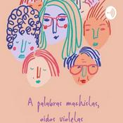 Podcast A palabras machistas, oídos violetas
