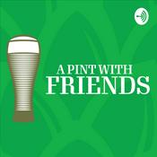 Podcast A Pint With Friends