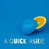 Podcast A Quick Aside - AQAPod
