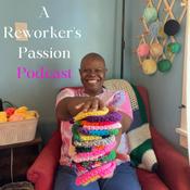 Podcast A Reworker's Passion