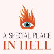 Podcast A Special Place in Hell