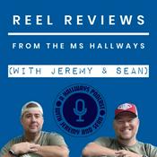 Podcast Reel Reviews From the MS Hallways (with Jeremy and Sean)