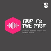 Podcast A Trip to the Past