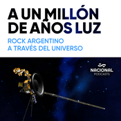 Podcast A un millón de años luz: Rock argentino a través del universo