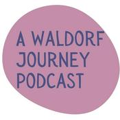 Podcast A Waldorf Journey Podcast