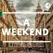 Podcast A weekend With Adri Jimenes And Sofi Favila