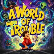 Podcast A World Of Trouble