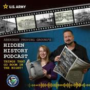 Podcast Aberdeen Proving Ground's Hidden History