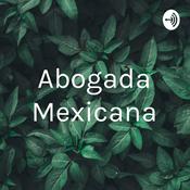 Podcast Abogada Mexicana