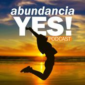 Podcast abundancia Yes!