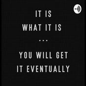 Podcast ACKNOWLEDE - ACCEPT - MOVE ON - IT IS WHAT IT IS