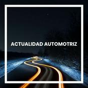 Podcast Actualidad Automotriz