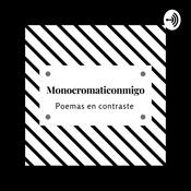 Podcast Monocromaticonmigo