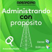 Podcast Administrando con propósito - Areandina Radio