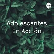 Podcast Adolescentes En Acción - Cesia Rios