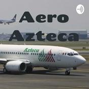 Podcast Aero Azteca