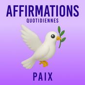 Podcast Affirmations Quotidiennes - Paix