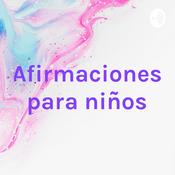 Podcast Afirmaciones para niños