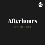 Podcast Afterhours by The Social Blend