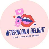 Podcast AfterNoona Delight: KDrama Dishing and Deep Dives
