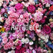 Podcast La Magia de Agradecer Todo en Tu Vida