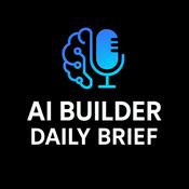 Podcast AI Builder Daily Brief