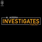 Podcast Al Jazeera Investigates
