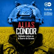 Podcast Alias Cóndor: Soldados Latinos en la Guerra de Ucrania