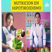 Podcast Alimentación En Hipotiroidismo