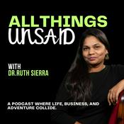 Podcast All Things Unsaid
