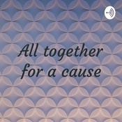 Podcast All together for a cause