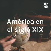 Podcast América en el siglo XIX