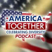 Podcast America Together: Celebrating Diversity Podcast