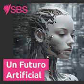 Podcast An Artificial Future - Un Futuro Artificial
