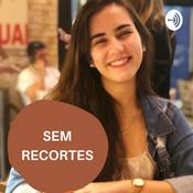 Podcast Ana Gabriela - Sem recortes