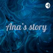 Podcast Ana’s story