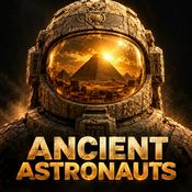 Podcast Ancient Astronauts