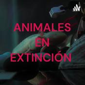 Podcast ANIMALES EN EXTINCIÓN